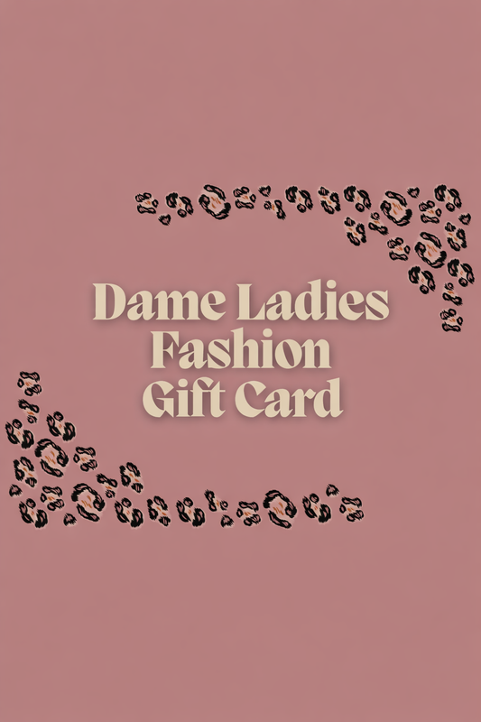 Dame Ladies Fashion Gift Card